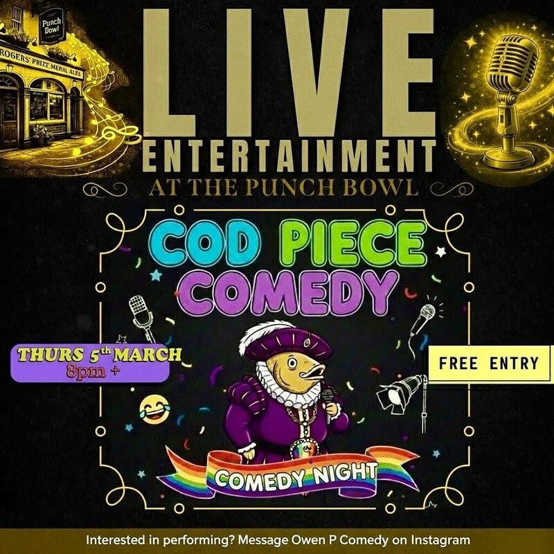 Cod Piece Comedy Night at The Punch Bowl 23 Old Market St, St Philip's, Bristol BS2 0HB