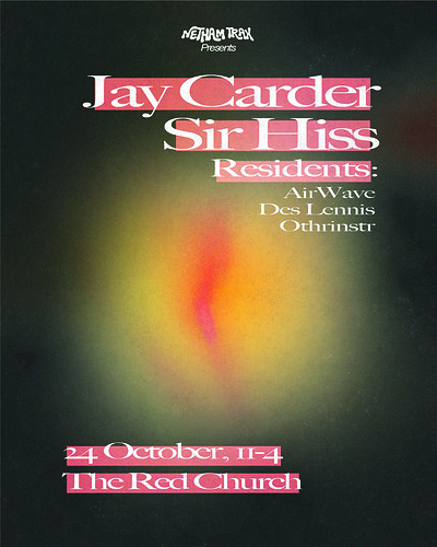Netham Trax w/ Jay Carder + Sir Hiss + Residents at The Red Church