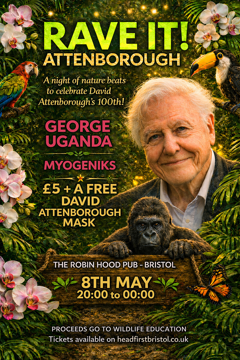 Rave It Attenborough at The Robin Hood - Bristol