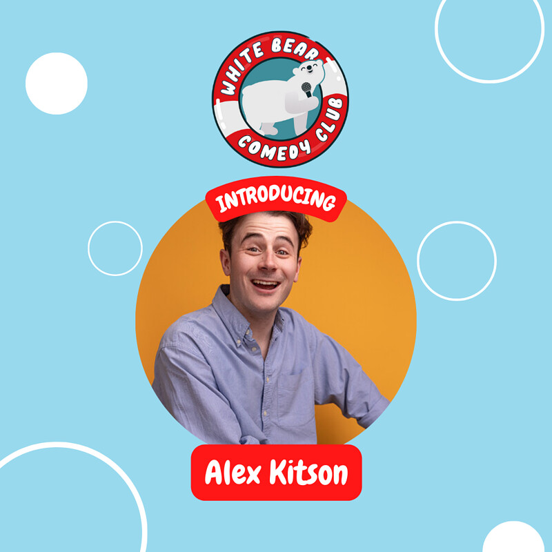 Alex Kitson: Fired Up Ready To Go at The Room Above