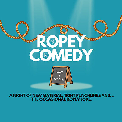 Ropey Comedy at The Rope Walk