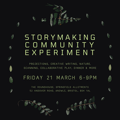 Equinox - Story Making Community Experiment at The Roundhouse @ Springfields Allotments