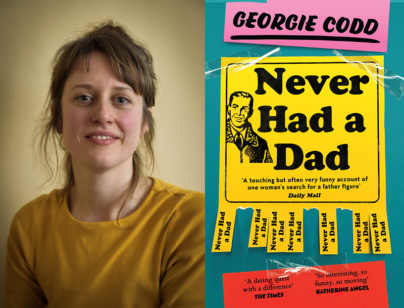 Never Had A Dad: Adventures in Fatherlessness with Georgie Codd at The Small City Bookshop