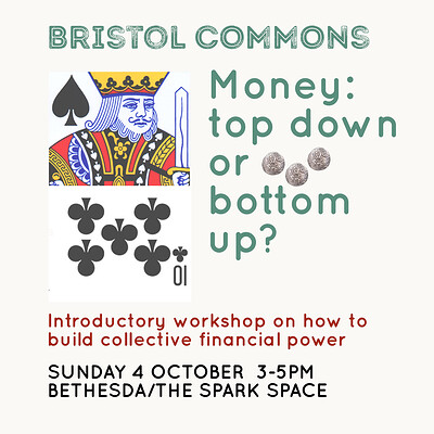 Money: top down or bottom up - how to build collective financial power at The Spark Space (Bethesda building)