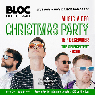 Bloc Off The Wall - Music Video Christmas Party at The Spiegeltent, Bristol BS1 5LL