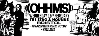 Ohhms plus Mammoth Weed Wizard Bastard at The Stag And Hounds