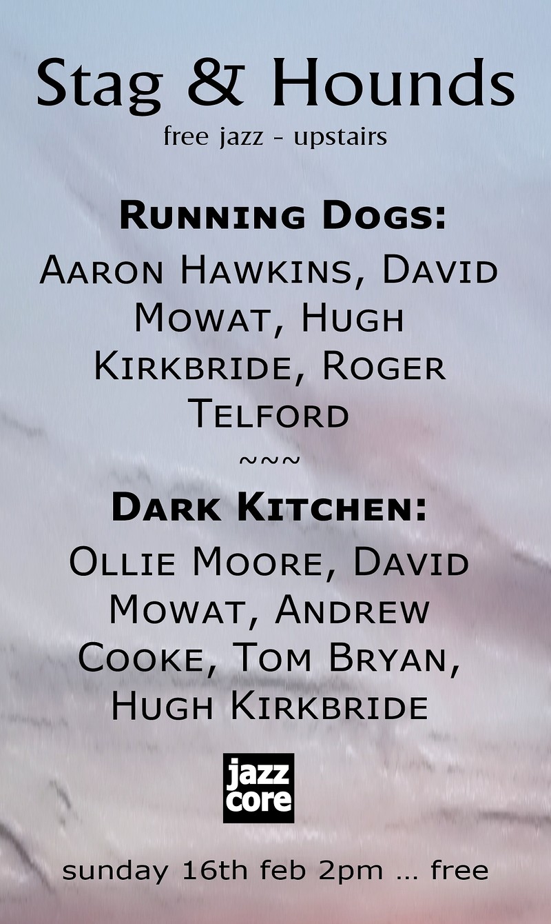 Running Dogs and Dark Kitchen at The Stag And Hounds