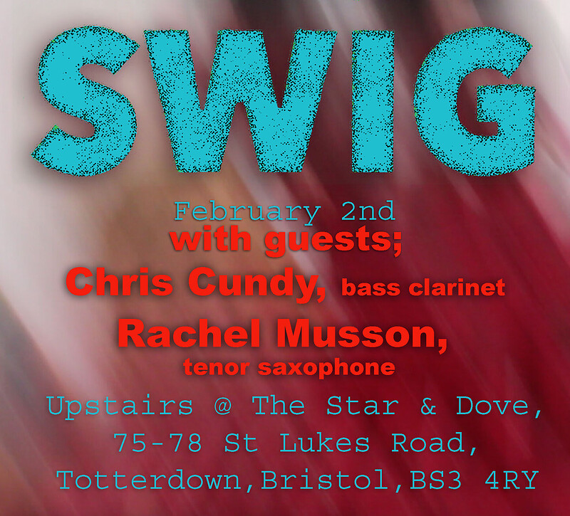 SWIG featuring Chris Cundy and Rachel Musson at The Star and Dove, 75-78 St Luke Road, Totterdown, Bristol, BS34RY