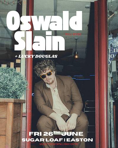 OSWALD SLAIN - 'HEAVEN IS THE PLACE' SINGLE LAUNCH at The Sugar Loaf, Easton