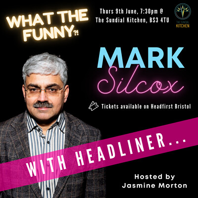 What The Funny? Comedy Show at The Sundial Kitchen, 1 William St, Totterdown, Bristol BS3 4TU