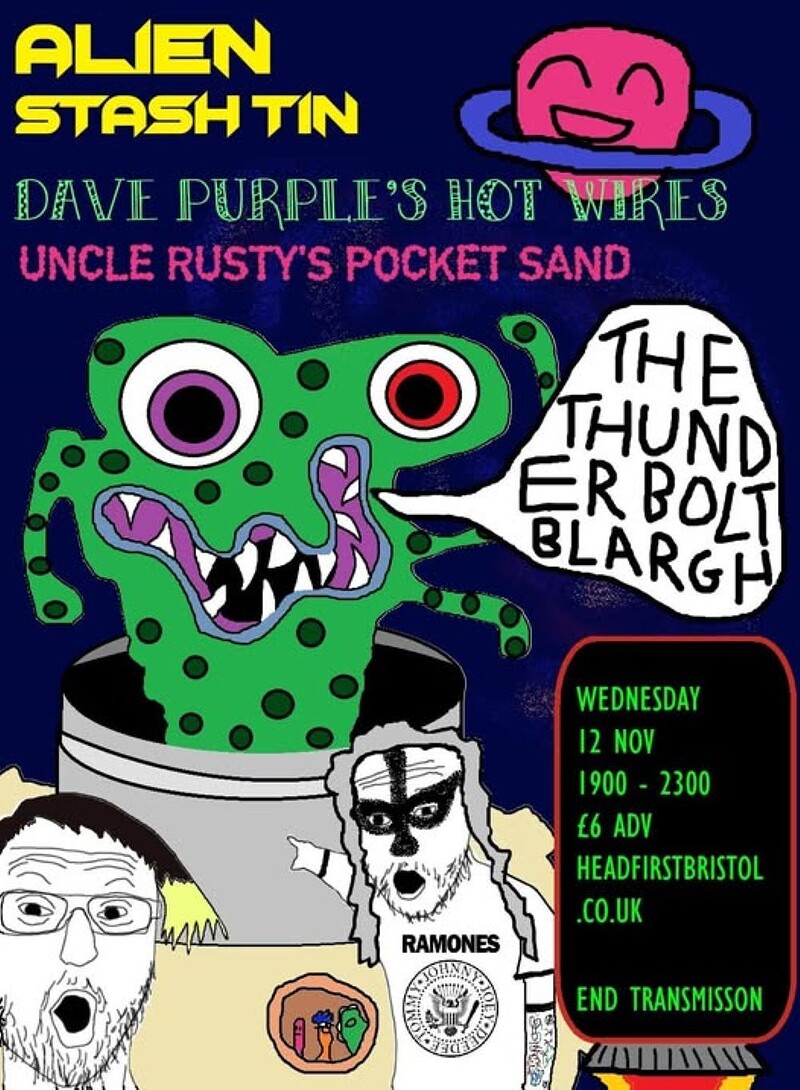 ALIEN STASH TIN + DAVE PURPLES HOT WIRES + UNCLE RUSTYS POCKET SAND at The Thunderbolt