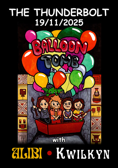 BALLOON TOMB + ALIBI + KWILKYN at The Thunderbolt