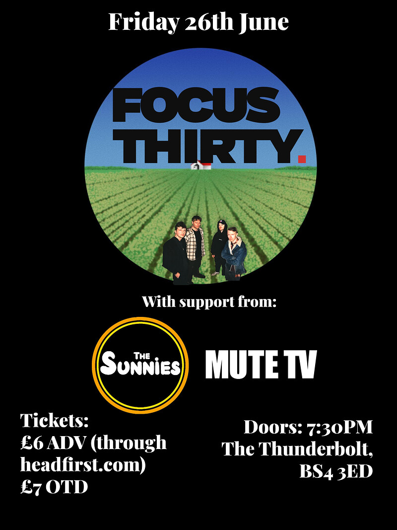 FOCUS THIRTY + The Sunnies + Mute TV at The Thunderbolt