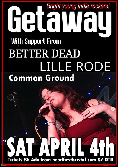 GETAWAY + Better Dead + Lille Rode + Common Ground at The Thunderbolt