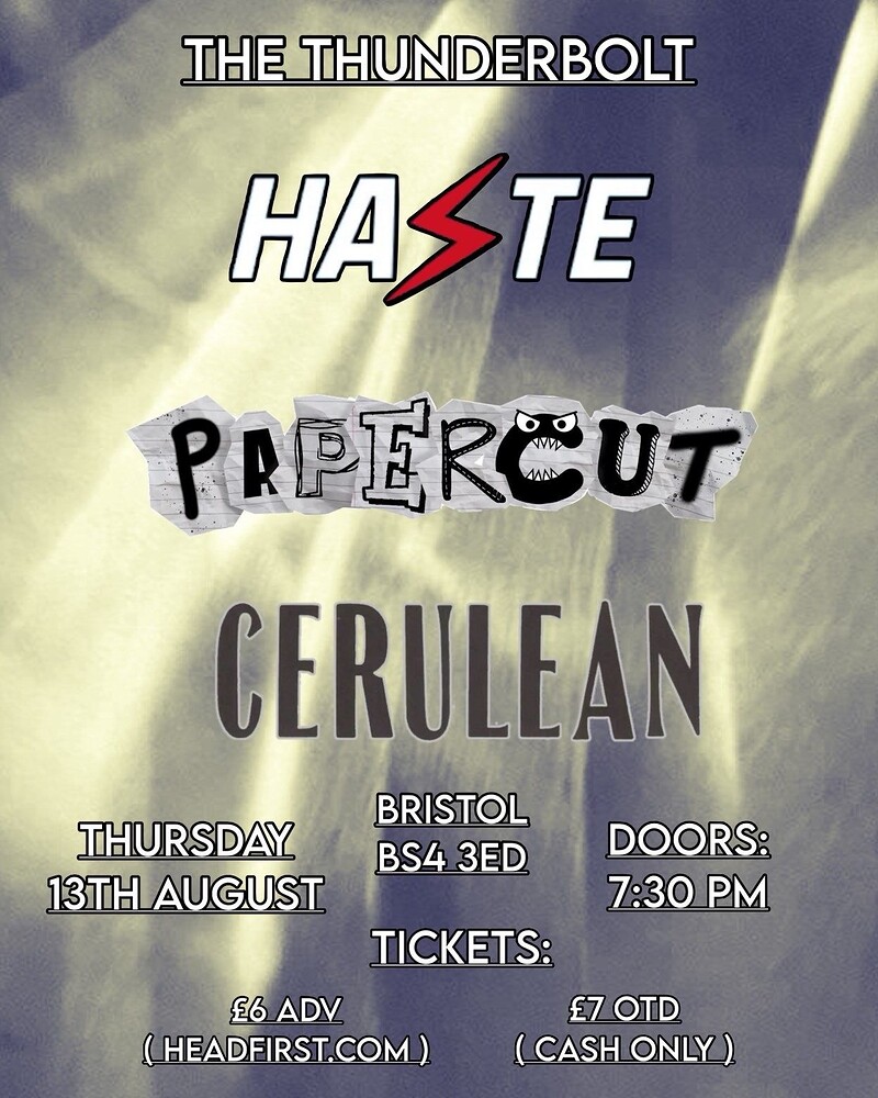 HASTE + Papercut + Cerulean at The Thunderbolt