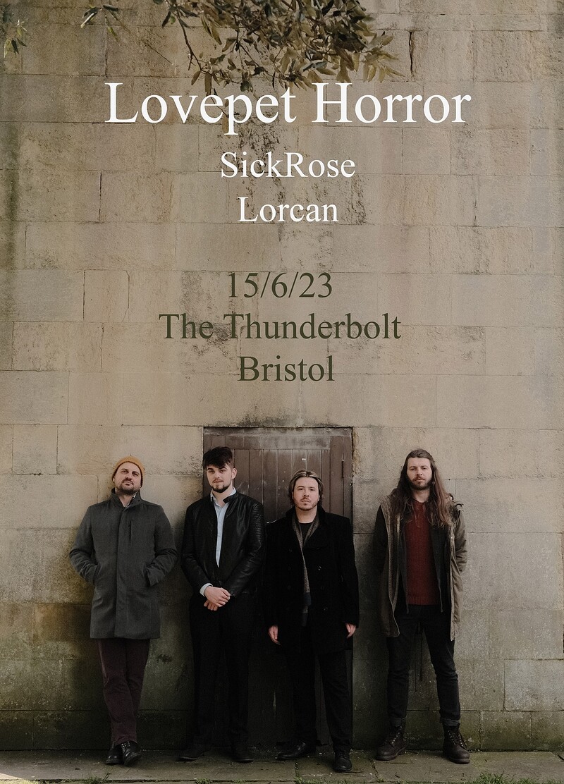 LOVEPET HORROR // Sickrose // Lorcan at The Thunderbolt