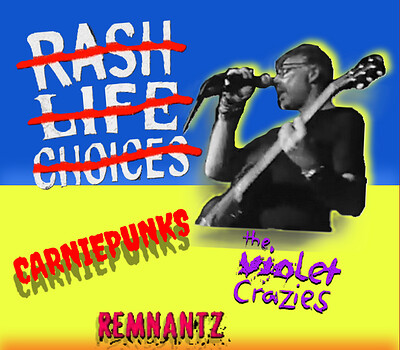 RASH LIFE CHOICES + Carniepunks + Violet Crazies + Remnantz at The Thunderbolt