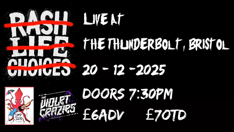 RASH LIFE CHOICES at The Thunderbolt