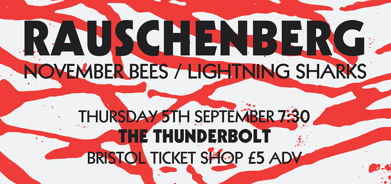 Rauschenberg, November Bees, Lightning Sharks at The Thunderbolt