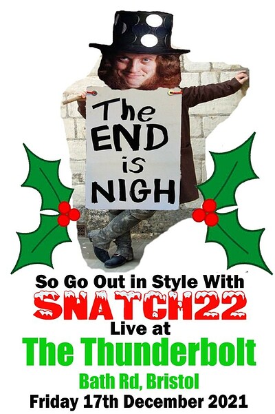 SNATCH 22... Xmas Do at The Thunderbolt