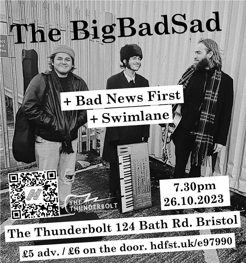 THE BIGBADSAD // Bad News First // Swimlane at The Thunderbolt