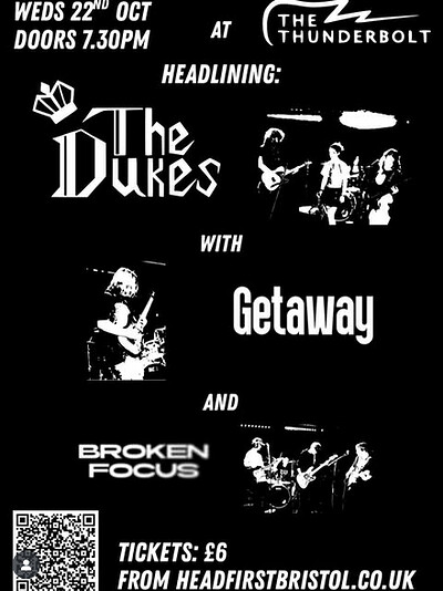 THE DUKES // GETAWAY // BROKEN FOCUS at The Thunderbolt