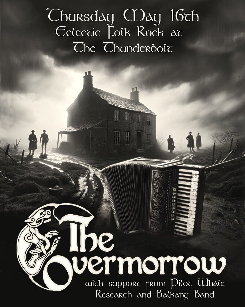 THE OVERMORROW + Pilot Whale Research + Balkany Ba at The Thunderbolt