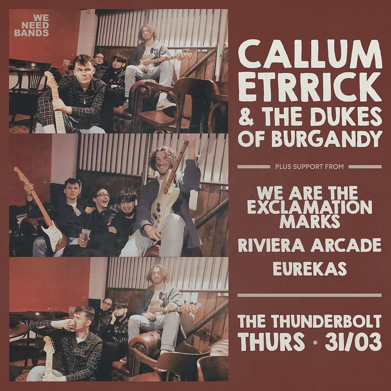 WE NEED BANDS | Callum Ettrick + Support at The Thunderbolt