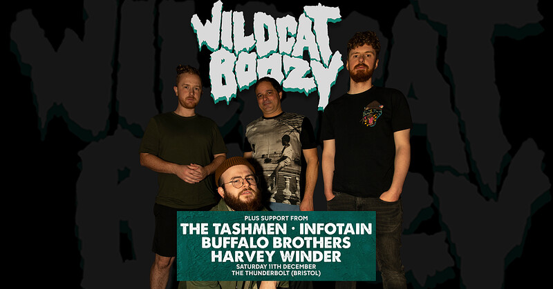 WE NEED BANDS | Wildcat Boozy + Support at The Thunderbolt