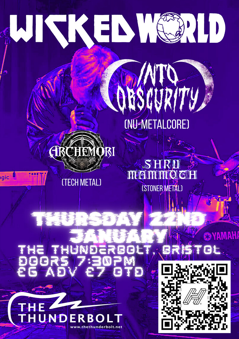 Wicked world presents INTO OBSCURITY + Archemori + Shru mammoth at The Thunderbolt