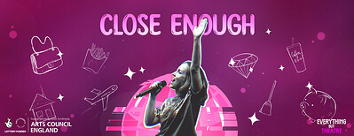 Close Enough at The Tobacco Factory