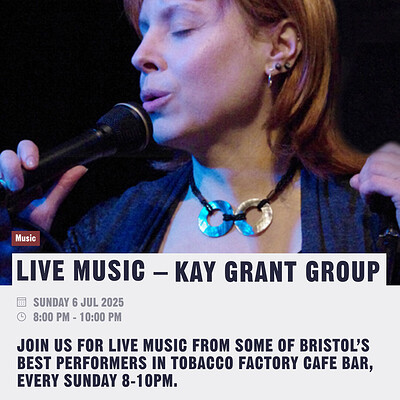 Kay Grant Group at The Tobacco Factory