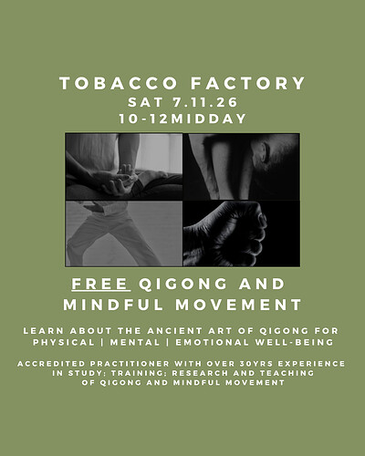 QiGong and Mindful Movement: Introduction Class at The Tobacco Factory