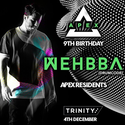 Apex 9th Birthday: Wehbba at The Trinity Centre