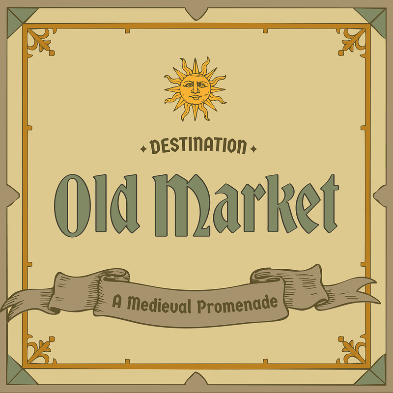 Destination Old Market - A Medieval Promenade at The Trinity Centre