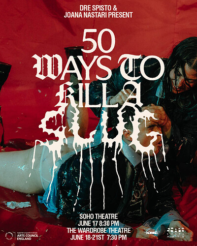 50 Ways To Kill a Slug at The Wardrobe Theatre