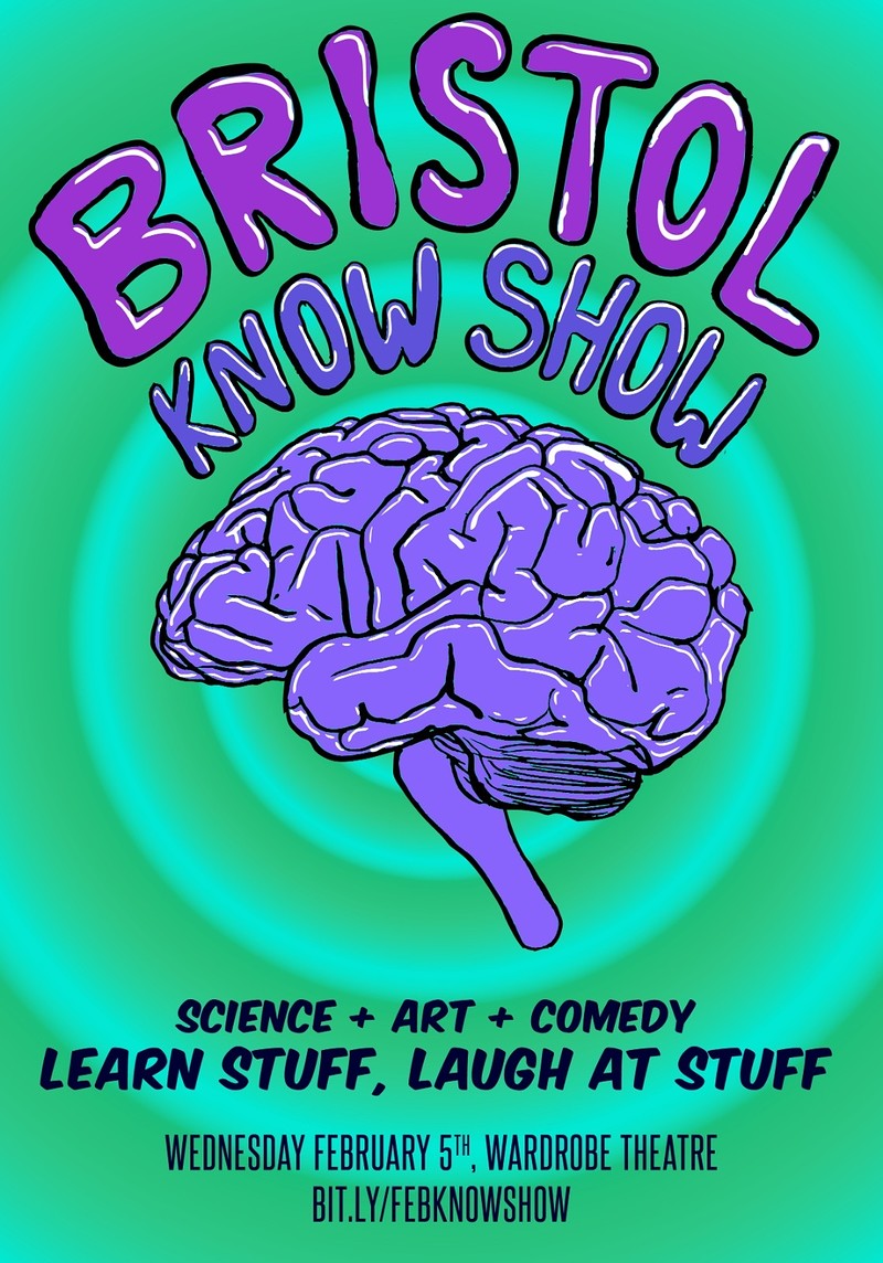 Bristol Know Show - Presented by Sci X South West at The Wardrobe Theatre