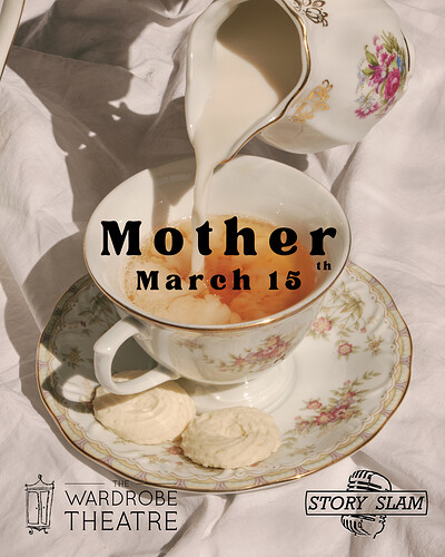 Story Slam: Mother at The Wardrobe Theatre