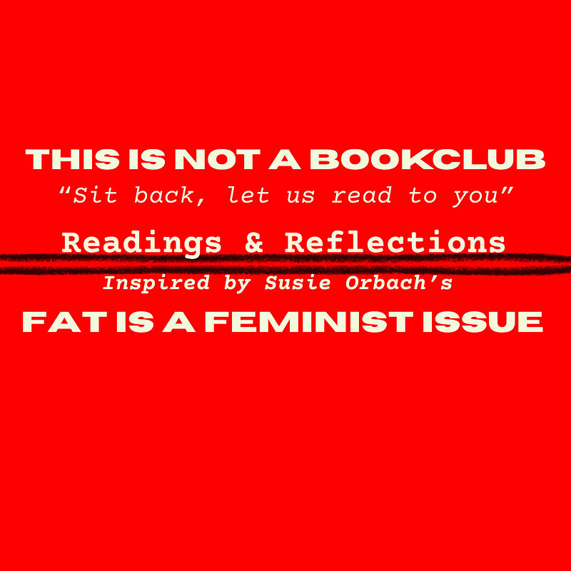 THIS IS NOT A BOOKCLUB 3 "FAT IS A FEMINIST ISSUE" at The Wild Goose Space