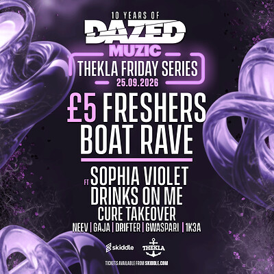 £5 Freshers Boat Rave ft Sophia Violet & Drinks On Me at Thekla