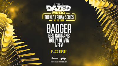 Dazed Muzic Presents: Badger at Thekla