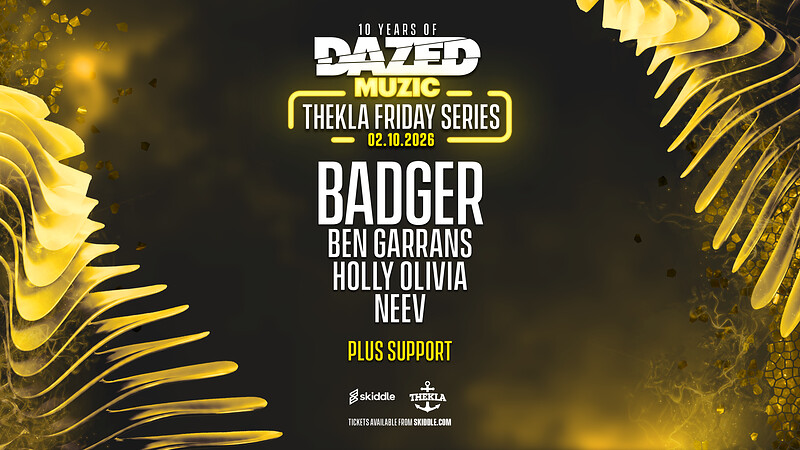 Dazed Muzic Presents: Badger at Thekla