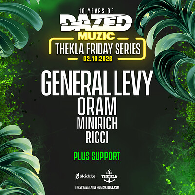 Dazed Muzic presents: General Levy at Thekla