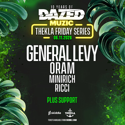 Dazed Muzic presents: General Levy at Thekla