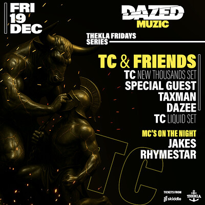 Dazed Muzic presents: TC & Friends at Thekla