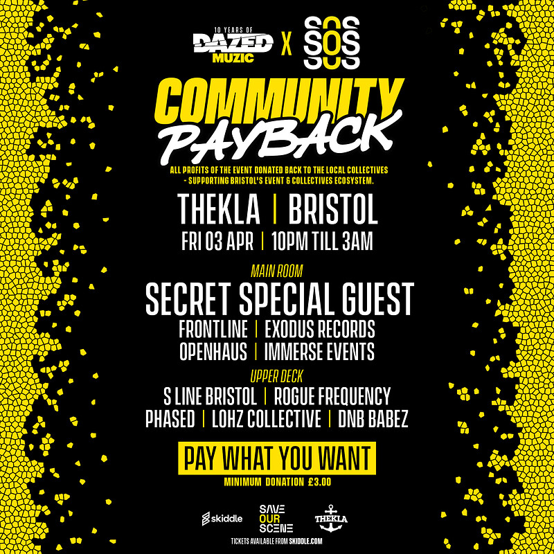 Dazed Muzic x SOS Community Payback - £3 Rave at Thekla