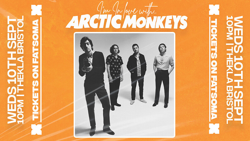 I'm In Love With... Arctic Monkeys at Thekla