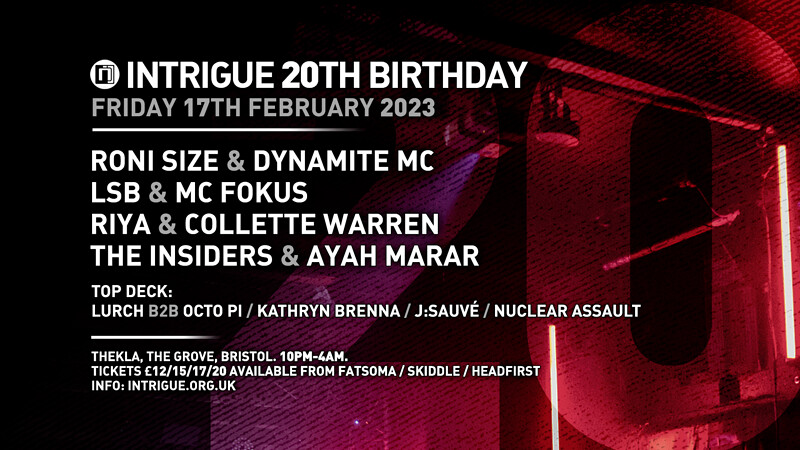 Intrigue 20th Birthday Roni Size, LSB & more at Thekla