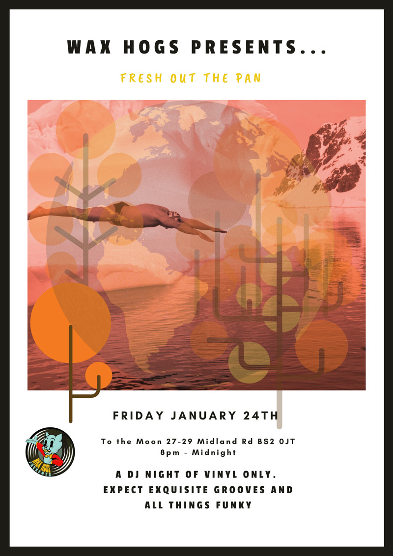 Wax Hogs presents... Fresh out the pan at To the moon, 27-29 Midland Street Bristol