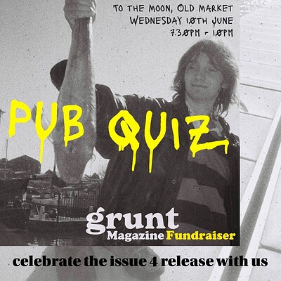 Grunt Magazine: Pub Quiz & Fundraiser at To The Moon